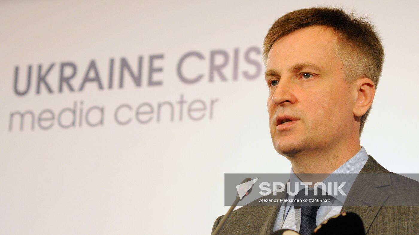 Press briefing by Ukrainian Security Service Chairman Valentin Nalivaichenko