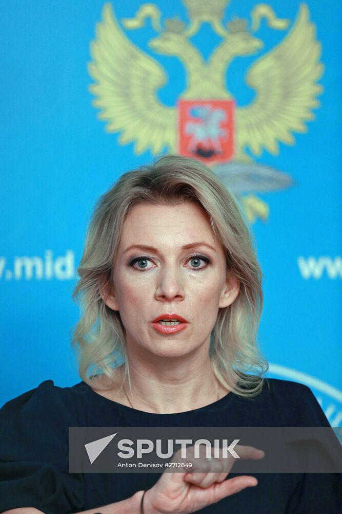 Briefing with Fireign Ministry's spokesperson Maria Zakharova