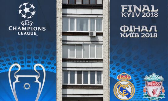 Preparations for UEFA Champions League finals in Kiev