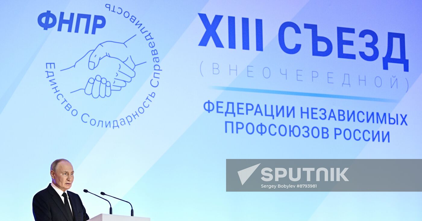 Russia Putin Independent Trade Unions Congress